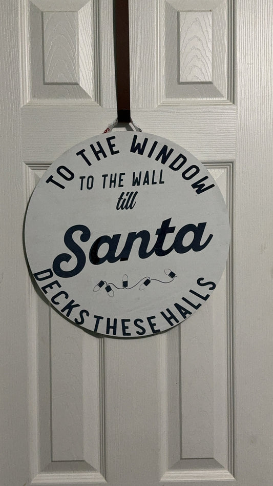 TO the window to the wall till Santa Deck these halls