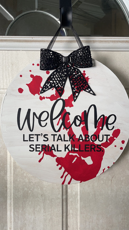 Welcome Let's talk about serial killers